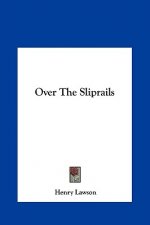 Over the Sliprails
