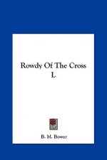 Rowdy of the Cross L