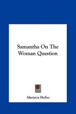 Samantha on the Woman Question