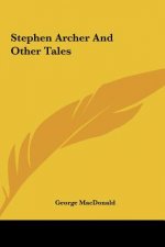 Stephen Archer and Other Tales