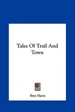 Tales of Trail and Town