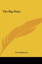 The Big Otter the Big Otter