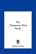 The Characters: First Series