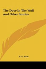 The Door in the Wall and Other Stories