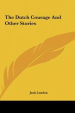 The Dutch Courage And Other Stories