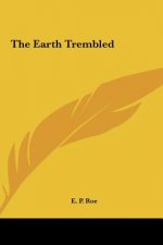 The Earth Trembled