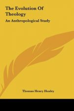 The Evolution of Theology: An Anthropological Study