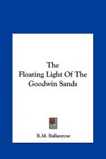 The Floating Light of the Goodwin Sands