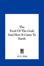 The Food of the Gods and How It Came to Earth