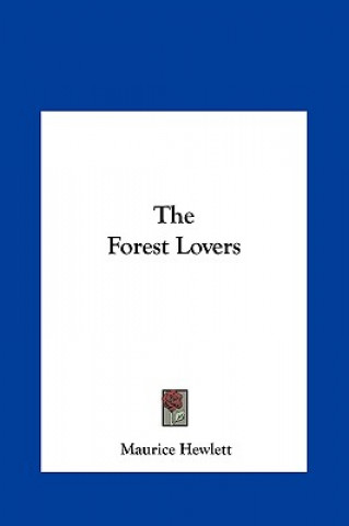 The Forest Lovers the Forest Lovers