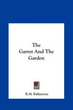 The Garret and the Garden