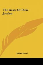 The Geste of Duke Jocelyn the Geste of Duke Jocelyn
