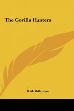 The Gorilla Hunters the Gorilla Hunters