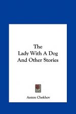 The Lady with a Dog and Other Stories the Lady with a Dog and Other Stories