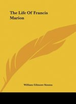 The Life of Francis Marion