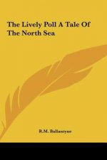 The Lively Poll a Tale of the North Sea