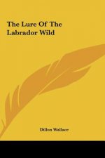 The Lure of the Labrador Wild
