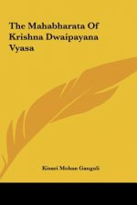 The Mahabharata of Krishna Dwaipayana Vyasa