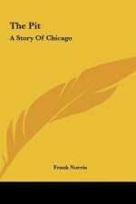 The Pit: A Story Of Chicago