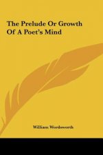 The Prelude or Growth of a Poet's Mind