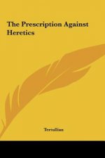 The Prescription Against Heretics