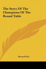 The Story Of The Champions Of The Round Table