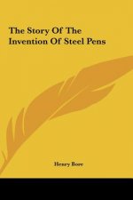 The Story Of The Invention Of Steel Pens