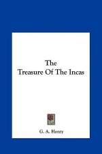 The Treasure of the Incas the Treasure of the Incas