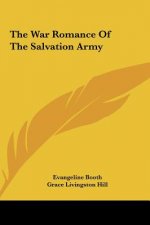 The War Romance of the Salvation Army the War Romance of the Salvation Army