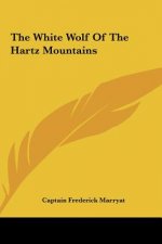 The White Wolf of the Hartz Mountains