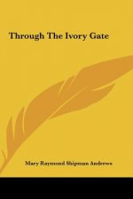 Through the Ivory Gate