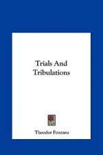 Trials and Tribulations