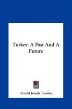 Turkey: A Past and a Future