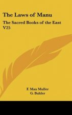 The Laws of Manu: The Sacred Books of the East V25