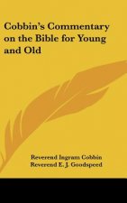 Cobbin's Commentary on the Bible for Young and Old