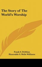 The Story of The World's Worship