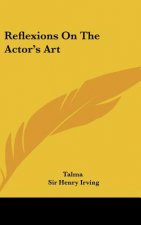 Reflexions on the Actor's Art