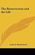The Resurrection and the Life