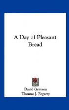 A Day of Pleasant Bread
