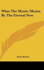 What the Mystic Means by the Eternal Now