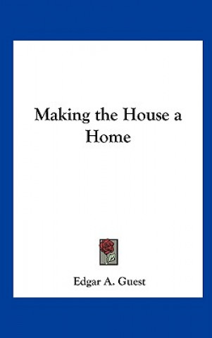 Making the House a Home