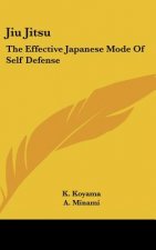 Jiu Jitsu: The Effective Japanese Mode of Self Defense