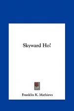 Skyward Ho!