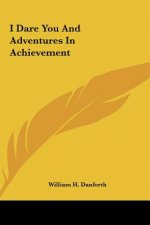 I Dare You and Adventures in Achievement