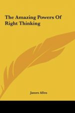 The Amazing Powers of Right Thinking