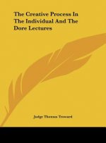 The Creative Process in the Individual and the Dore Lectures