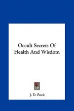 Occult Secrets of Health and Wisdom