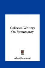 Collected Writings on Freemasonry