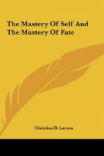 The Mastery of Self and the Mastery of Fate
