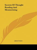 Secrets of Thought Reading and Mesmerizing